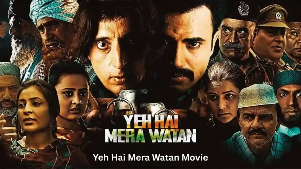 Yeh Hai Mera Watan Movie